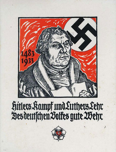 "Hitler's fight and Luther's teaching are the best defense for the German People" Source: FacingHistory.org