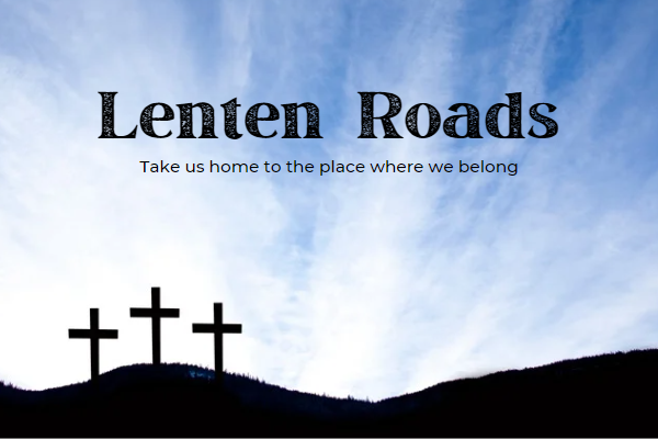 Lenten Roads